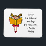 Íman Vestir a citação de Leitura de Nova Rapariga de Le<br><div class="desc">Um ímã de citação com uma frase de Austin Phelps: "Vista o velho casaco e comprar o novo livro." Presente perfeito para amigos adultos de livros e crianças de escolas que desenvolveram o gosto pela leitura. Com uma bela imagem de uma garota com tranças imersas em sua leitura (com um...</div>