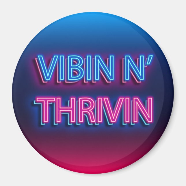Íman Vibin N' Thrivin Neon Sinal (Frente)