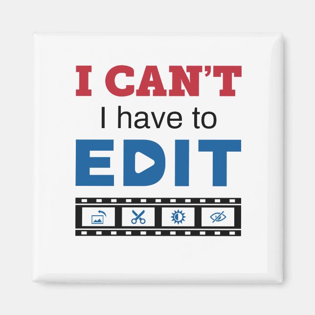 Íman Video Editor I Can't I Have to Edit (Frente)