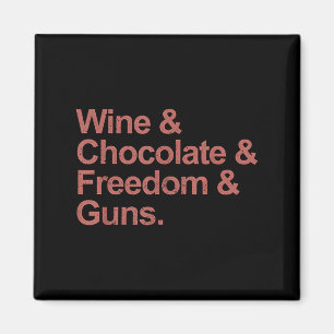 Íman Vinho E Chocolate E Liberdade E Armas