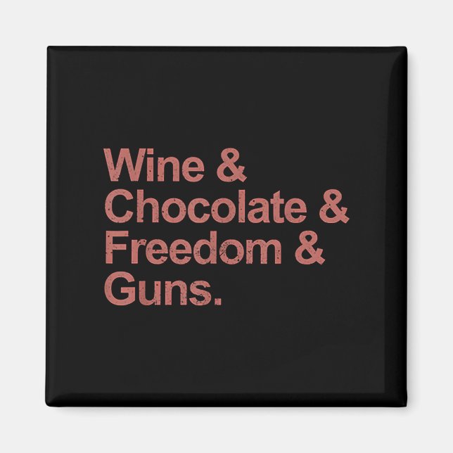 Íman Vinho E Chocolate E Liberdade E Armas (Frente)