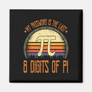 Íman Vintage Pi Day Shirt My Pword Is The Last 8 Diges