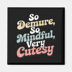 Íman Vintage Tão Demura, Tão Mindígena, Muito Cutesy Re