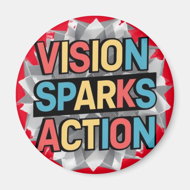 Íman "Vision Sparks Action" Magnet Inspiracional (Frente)