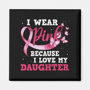 Íman Visto Rosa Eu Amo Minha Filha Cancer De Mama Aware