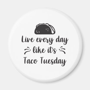 Íman Viva todos os dias como se fosse dia de taco