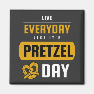 Íman Viva todos os dias como se fosse o dia Pretzel 26