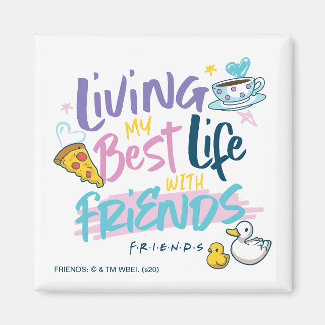 Íman Vivendo minha melhor vida com os amigos™ (Frente)