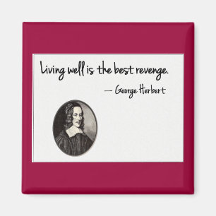 Íman Viver bem é a melhor vingança - George Herbert