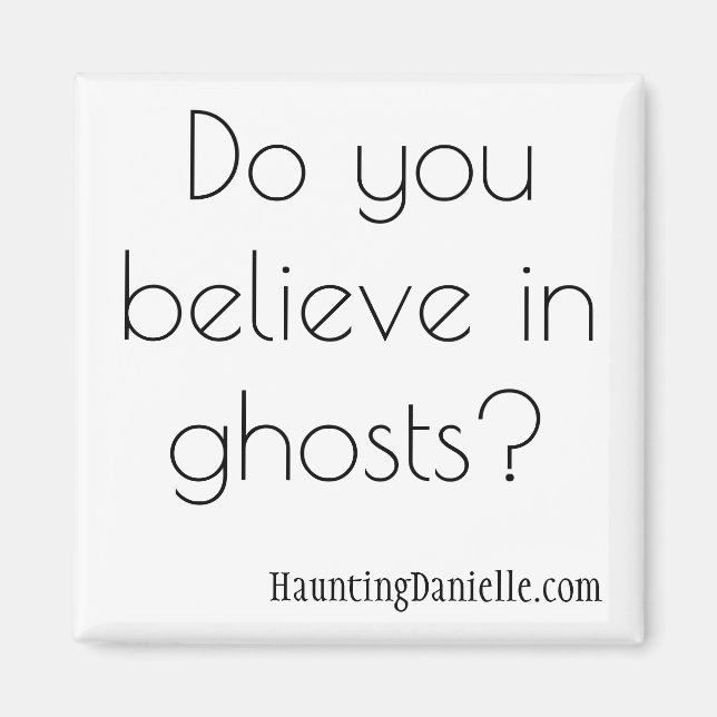 Íman Você acredita em fantasmas? Ímã (Frente)