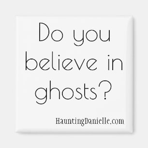 Íman Você acredita nos fantasmas? Ímã