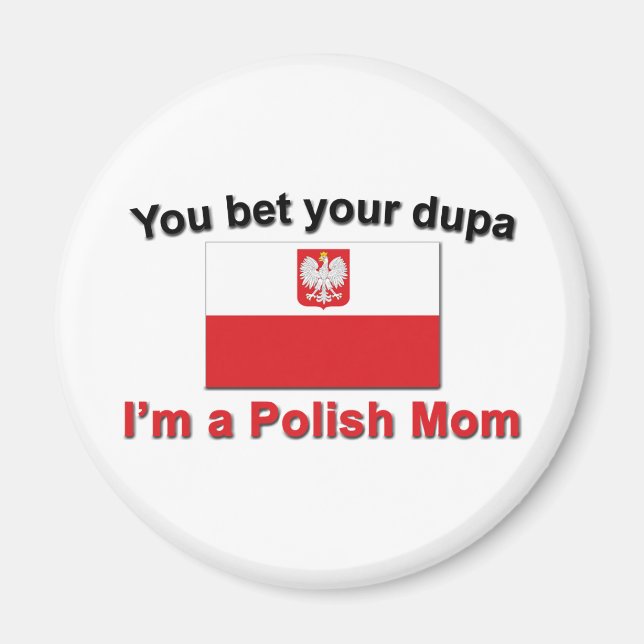 Íman Você Aposto Que A Mãe Polonesa Dupa (Frente)