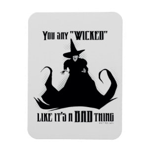 Íman Você diz "Wicked" como se fosse uma coisa ruim