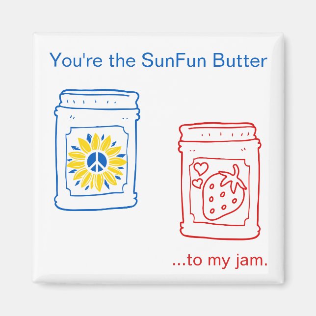 Íman Você é a Manteiga do Sol na minha geleia. (Frente)