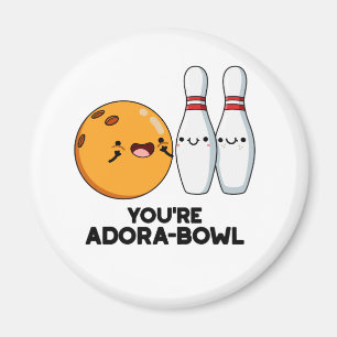Íman Você é Adora-Bowl Boliche Engraçado