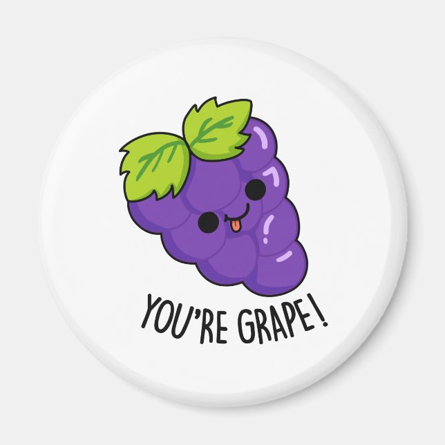 Íman Você é Grape Engraçado Fruta Pun (Frente)