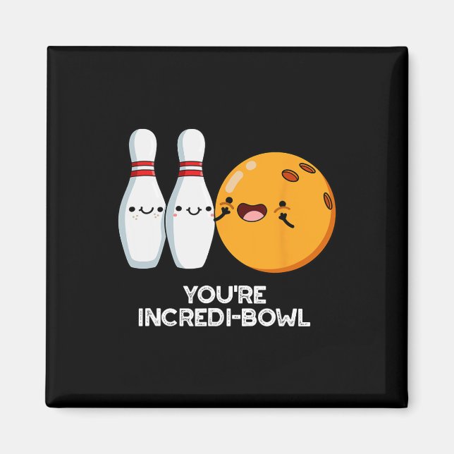 Íman Você é Incredi-Bowl, Boliche Engraçado. (Frente)