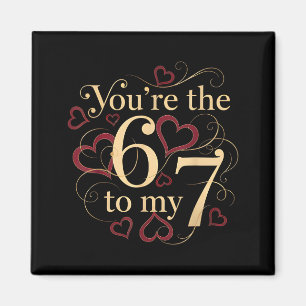 Íman Você é o 6 para o meu 7 Funny Valentine’s Day 67 M