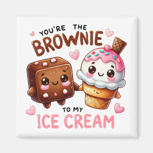 Íman "Você é o Brownie para o meu Sorvete - Mug