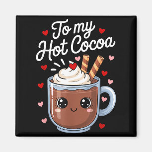Íman Você É O Marshmallow Para O Meu Chocolate Quente D