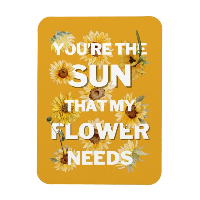 Íman Você É O Sol Que Minha Flor Precisa (Vertical)
