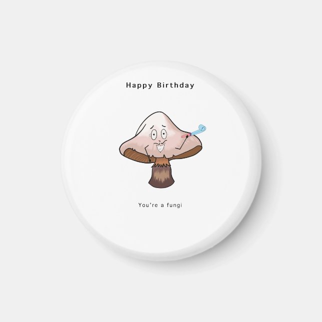 Íman Você é um ímã de aniversário de fungos (Frente)