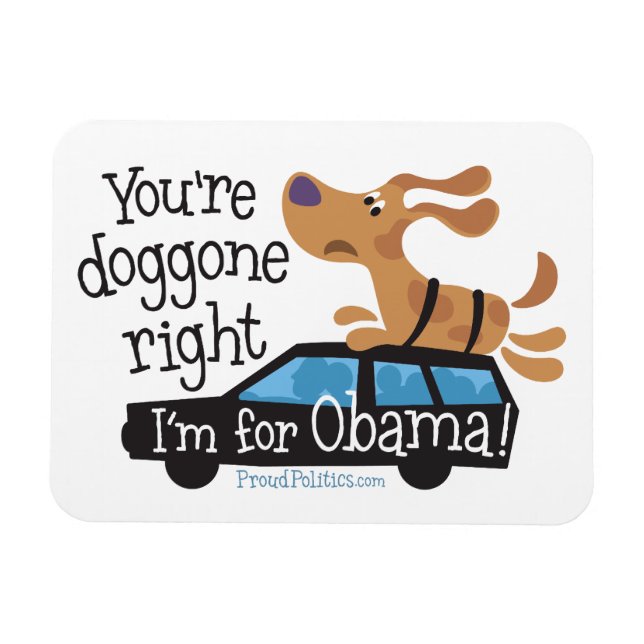 Íman Você está doggone, eu sou pelo Obama! (Horizontal)