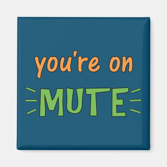 Íman Você está em Mute (Frente)