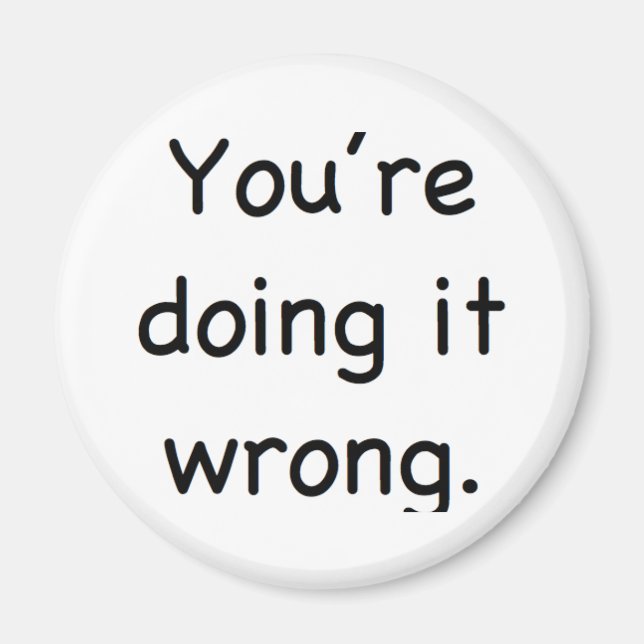 Íman Você está fazendo errado. (Frente)