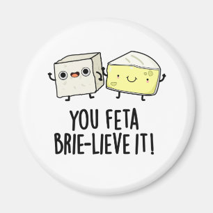 Íman Você Feta Brie-Lieve É Engraçado Queijo Pun