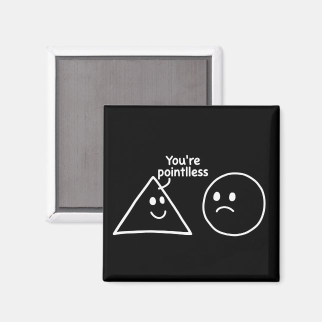 Íman Você Formas Geométricas Sem Sentido Humor Divertid (Front/Back)