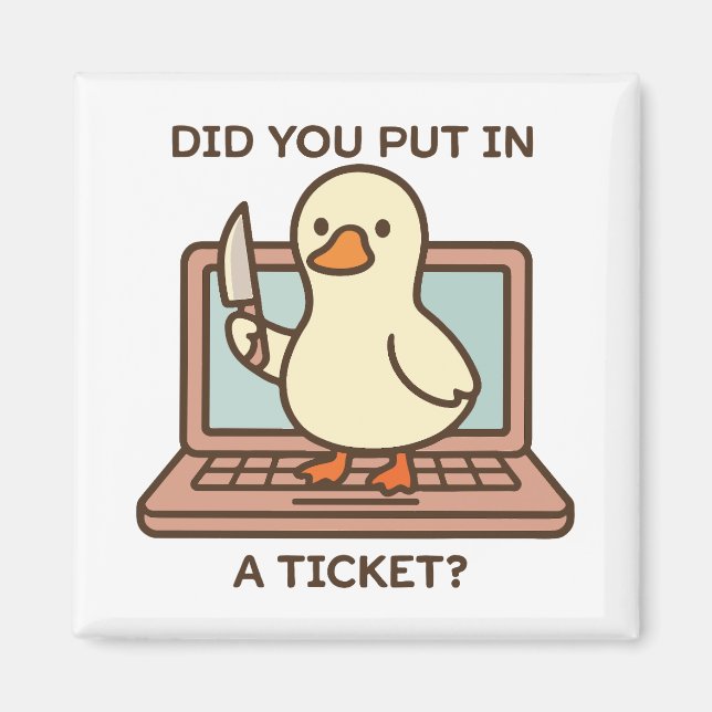 Íman Você Inseriu Um Bilhete? Pato (Frente)