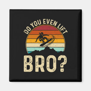 Íman Você Levanta O Bro Snowboard Dons F