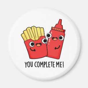 Íman Você Me Completou Engraçado Fries Ketchup Pun