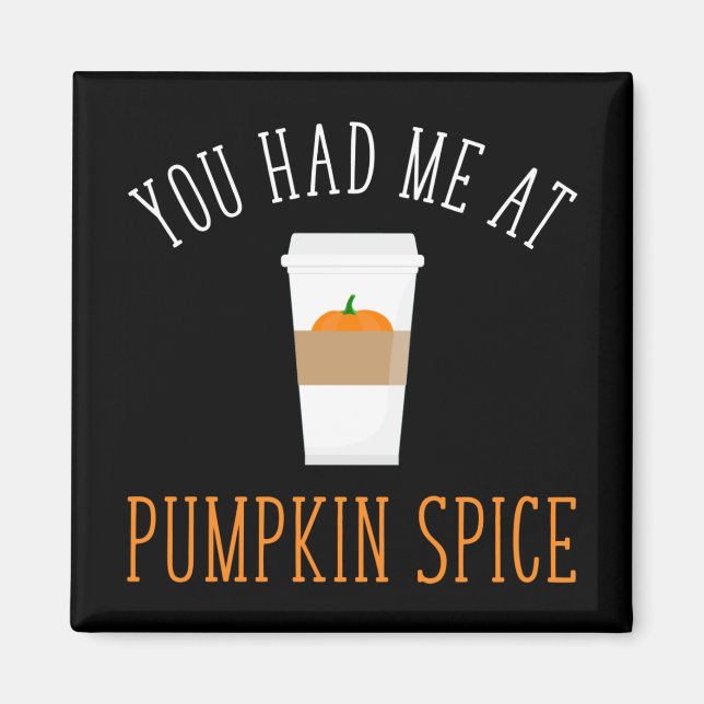 Íman Você Me Teve Na Pumpkin Spice (Frente)