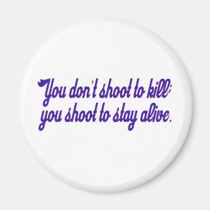 Íman Você não atira no matar.