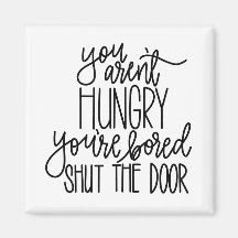 Você não está com fome