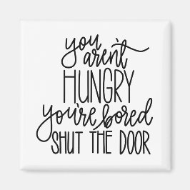 Íman Você não está com fome