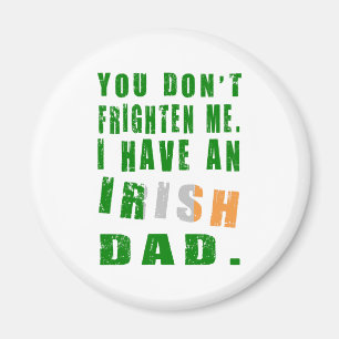 Íman Você Não Me Assusta Eu Tenho um Pai Irlandês