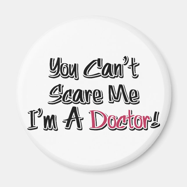 Íman Você não pode me assustar, eu sou um médico! (Frente)