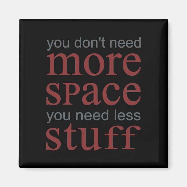 Íman Você não precisa de mais espaço. Você precisa de m (Frente)