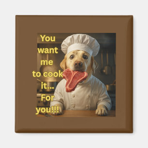 Íman “Você Quer Que Eu Cozinhe?” Design Divertido de Ca