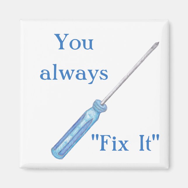 Íman Você sempre o conserta com uma chave de fenda. (Frente)