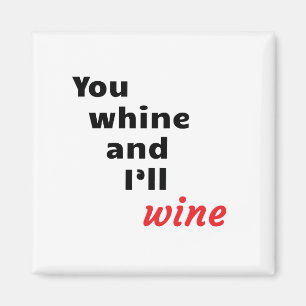 Íman Você Whine e eu viveremos