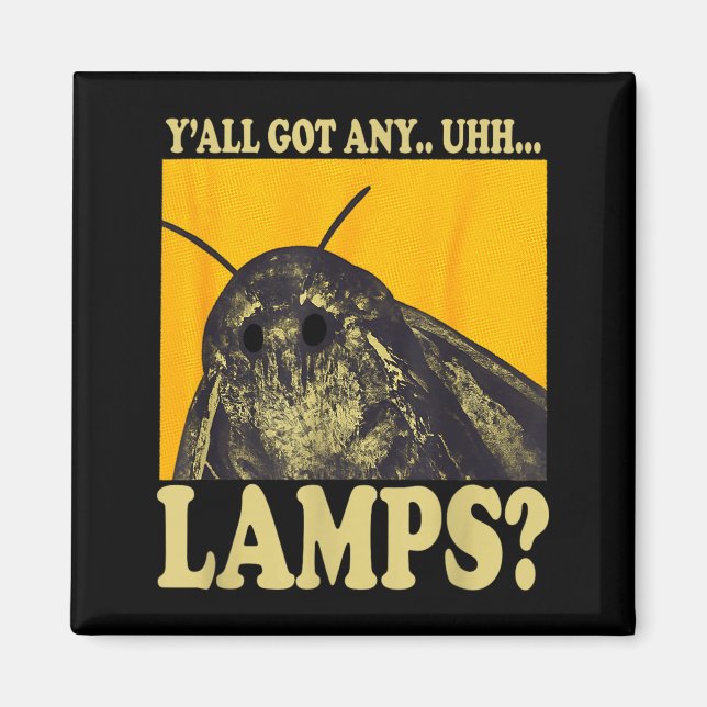 Íman Vocês têm alguma lâmpada Moth Meme lâmpada para ho (Frente)