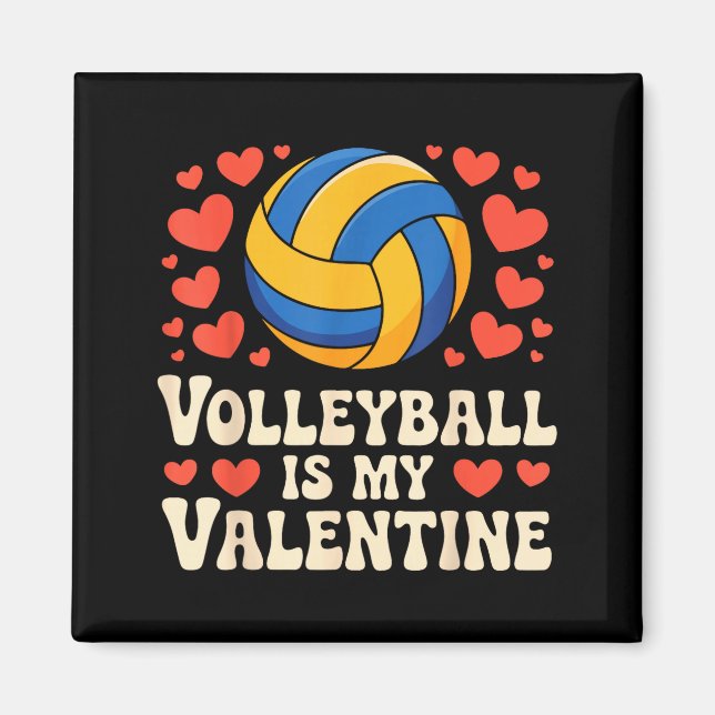 Íman Volleyball Is My Valentine Romantic Valentines Day (Frente)