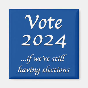 Íman Votem 2024 se ainda tivermos o ímã das eleições