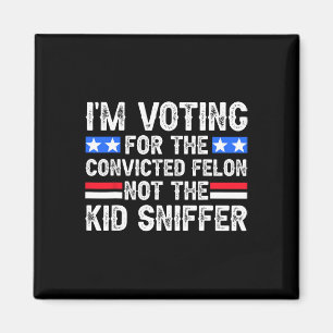 Íman Voto Condenado Felon Trump 2024 Não Criança Sniff