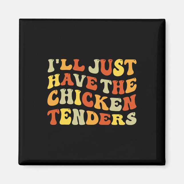 Íman Vou Apenas Ter Os Tenders De Frango Engraçado Comi (Frente)