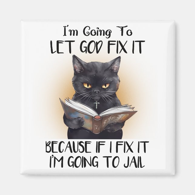 Íman Vou deixar Deus consertá-lo sarcasmo, Engraçado. (Frente)